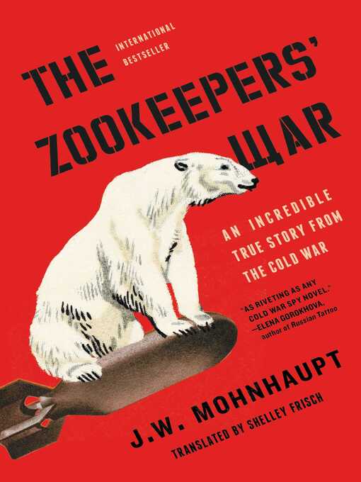 Title details for The Zookeepers' War by J.W. Mohnhaupt - Available